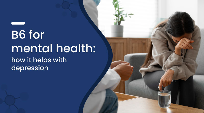 Image of Vitamin B6 for Mental Health