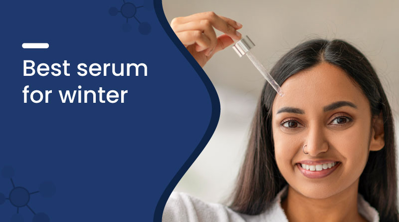 best face serum for winter: 