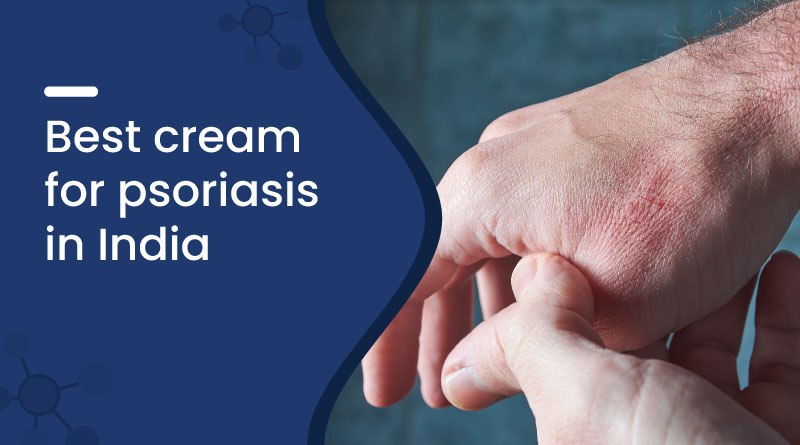 Best Cream For Psoriasis In India