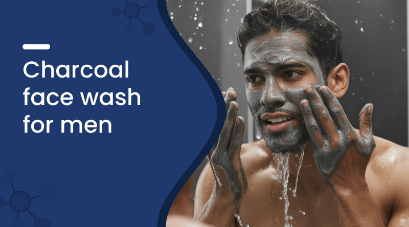 Best Charcoal Face Wash for Men