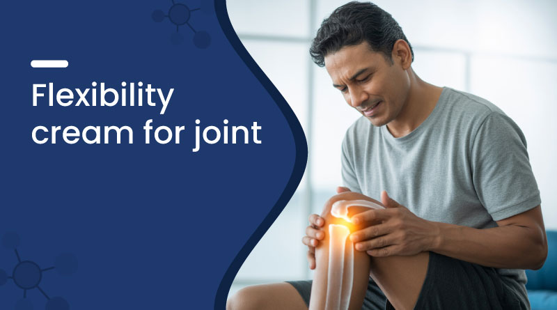 Flexibility Cream for Joints | Relieve Stiffness & Pain
