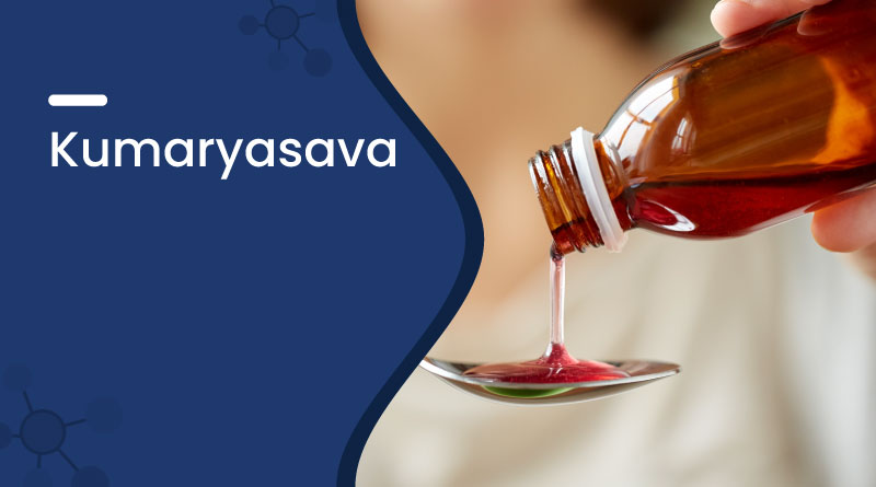 kumaryasava uses benefits dosage side effects explained