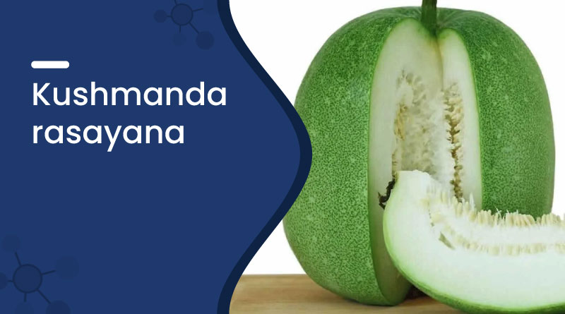 Kushmanda Rasayana &ndash; Uses, Benefits, Dosage & Side Effects