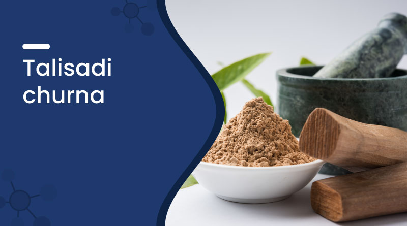 Talisadi Churna &ndash; Uses, Benefits, Dosage & Side Effects