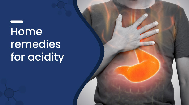 Home Remedies for Acidity &ndash; Natural Relief for Heartburn & Gas