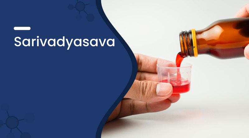 Sarivadyasava &ndash; Uses, Benefits, Dosage & Side Effects