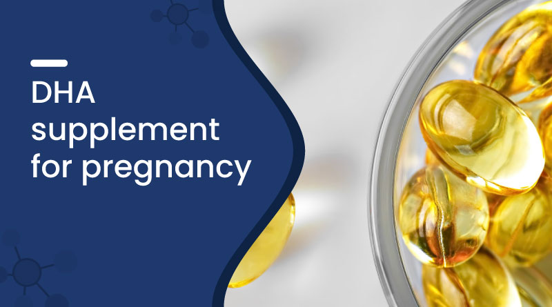 Best DHA Supplement for Pregnancy in India