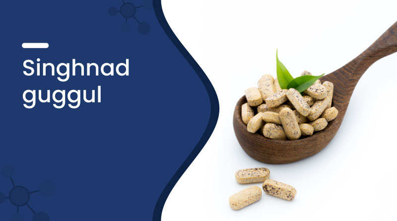 Singhnad Guggul Benefits & Uses &ndash; Ayurvedic Remedy for Joint Pain