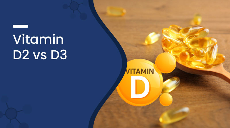 Vitamin D2 vs D3 | Differences, Benefits & Sources