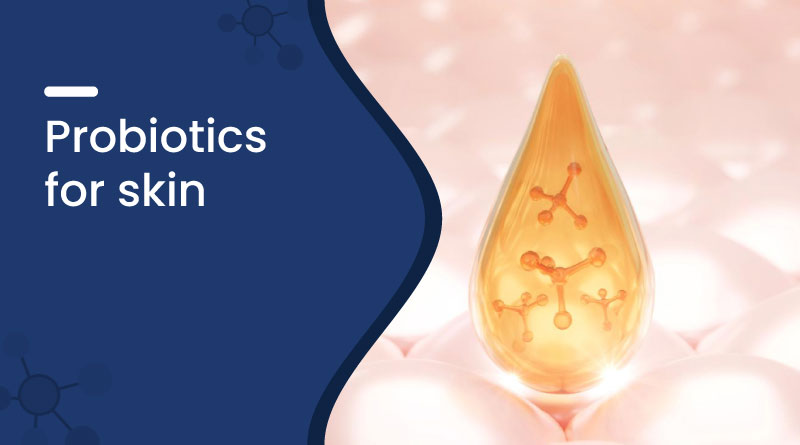 Best Probiotics for Healthy Skin