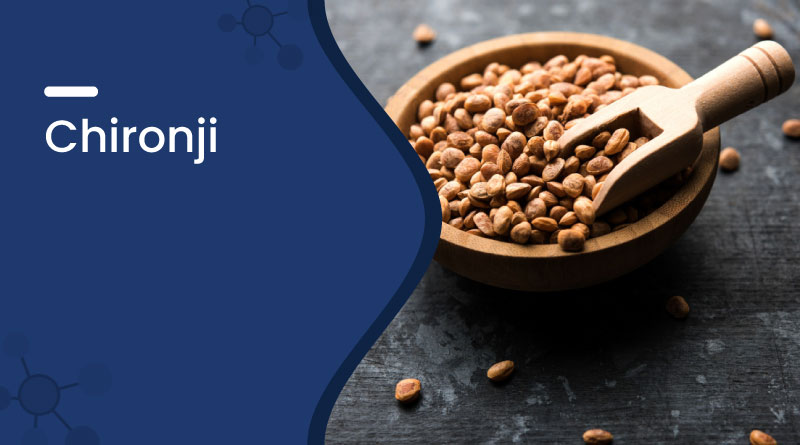 Chironji Benefits, Uses & Nutrition | Healthy Dry Fruit Seed