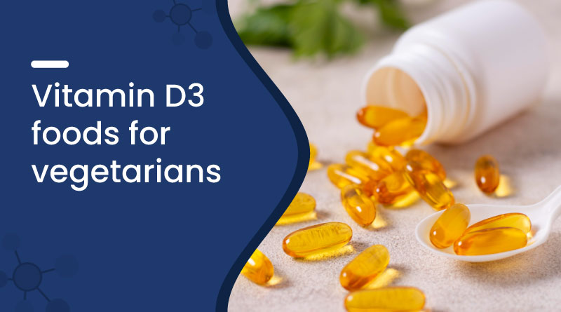 Vitamin D3 Foods for Vegetarians | Plant-Based Sources
