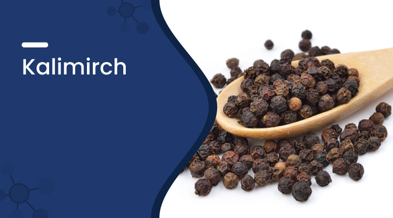 Kalimirch Benefits & Uses for Health and Wellness | Black Pepper