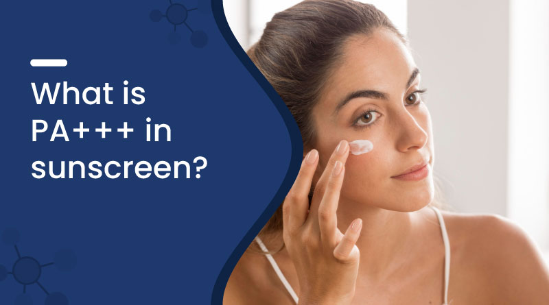 What Is Pa+++ In Sunscreen?