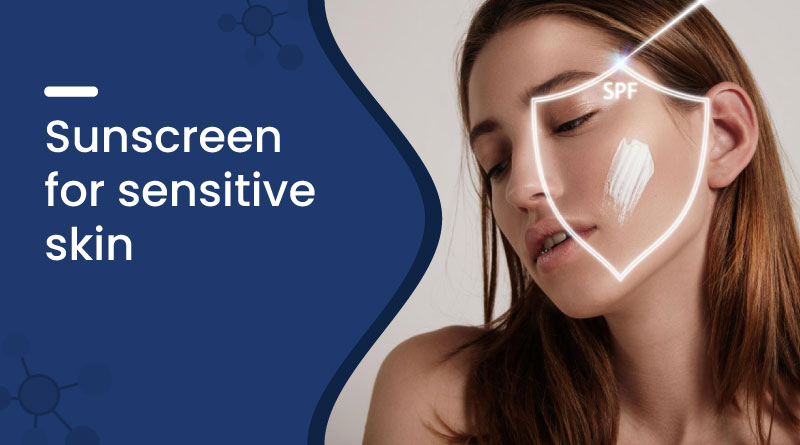 Best Sunscreen for Sensitive Skin: Gentle Sun Protection
