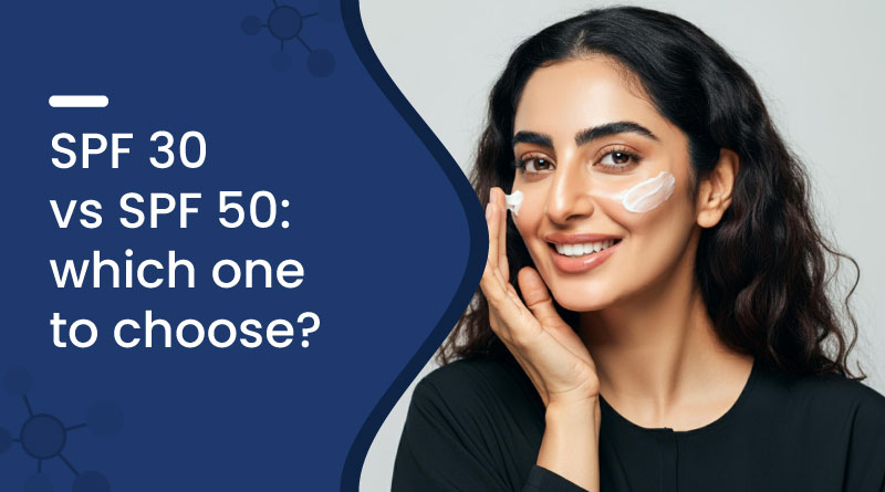 SPF 30 vs SPF 50: Which Sunscreen is Best for You?