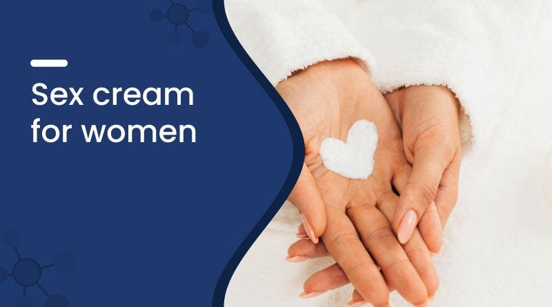 Sex Cream for Women