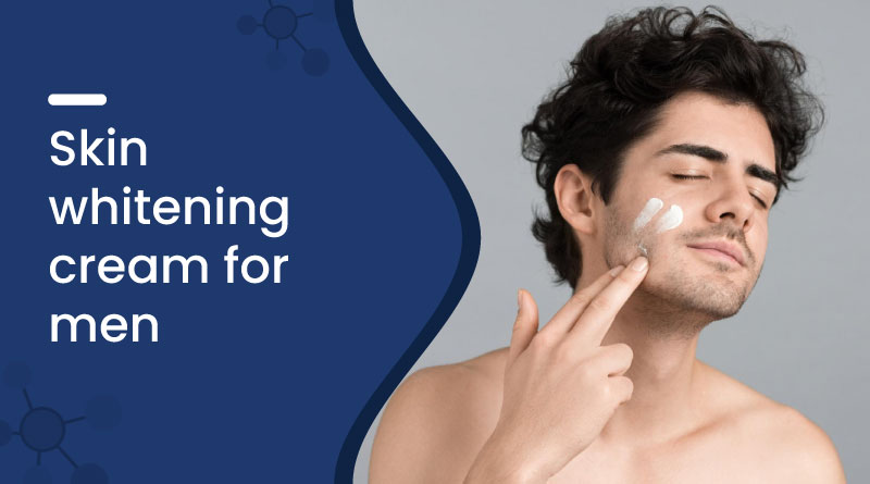Best Skin Whitening Cream for Men
