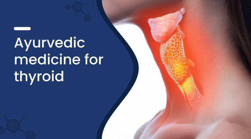 Ayurvedic Medicine for Thyroid