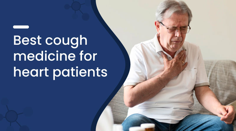 Best Cough Medicine For Heart Patients