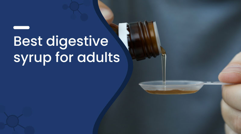 Best Digestive Syrup For Adults