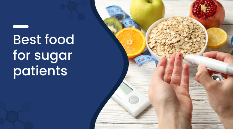 Best Foods for Sugar Patients