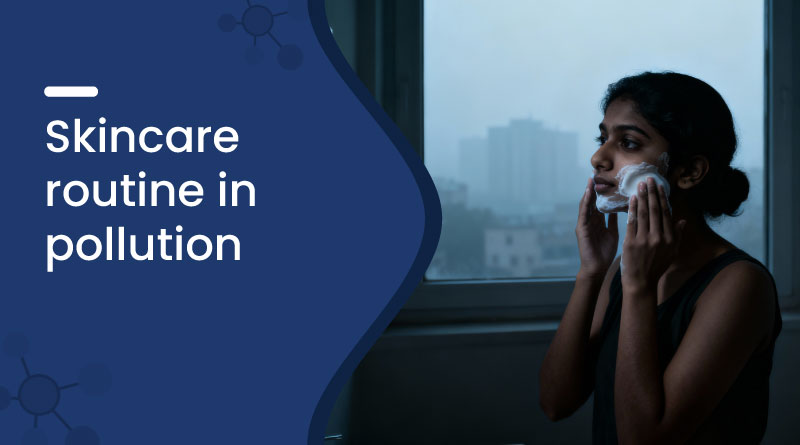 anti pollution skincare routine